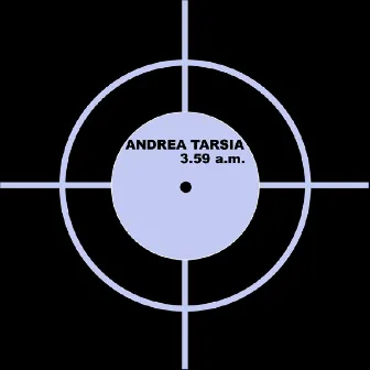 3.59 A.m. by Andrea Tarsia