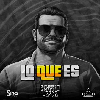 LO QUE ES by BARRIO VERDE