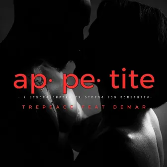 Appetite by TrePeace