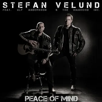 Peace of Mind (feat. Ulf Andersson & The Manhood Inc.) by Stefan Velund