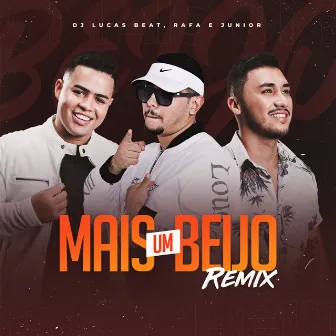 Mais um Beijo (Remix) by Rafa e Junior