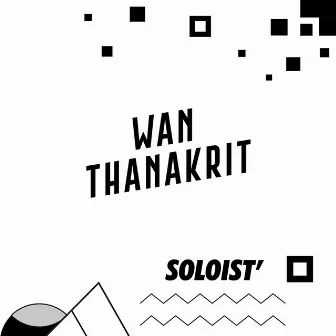 Soloist by Wan Thanakrit