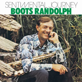 Sentimental Journey by Boots Randolph