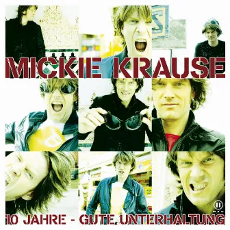 10 Jahre Gute Unterhaltung! by Mickie Krause