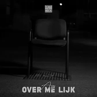 Over Me Lijk by Asy