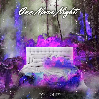 One More Night by Dom Jones