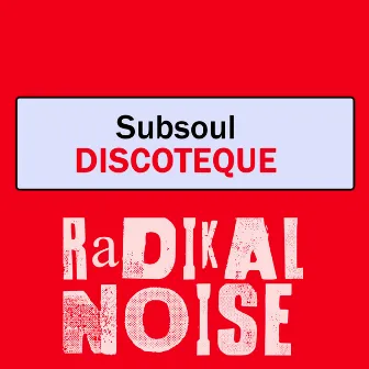 Discoteque by Subsoul