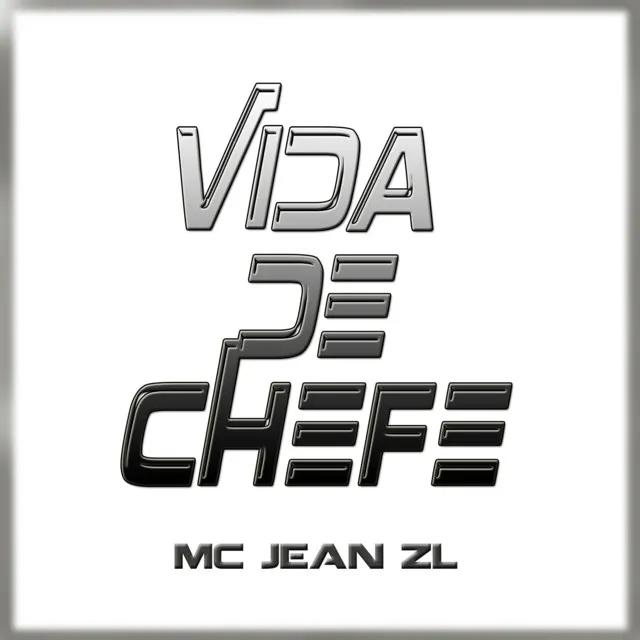 Vida de Chefe