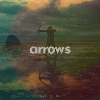 Arrows by Paul Bell