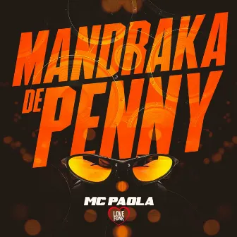 Mandraka de Penny by Mc Paola