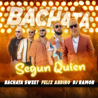 Según Quién by Bachata Sweet