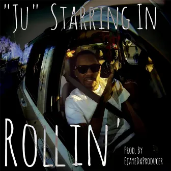 Rollin' by J.U