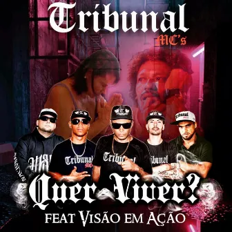 Quer Viver? by Tribunal MC's