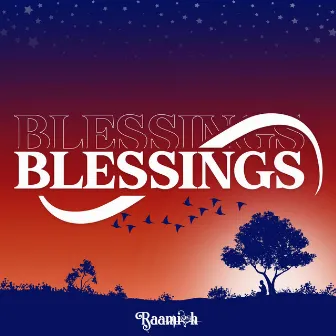 Blessings by Raamiah