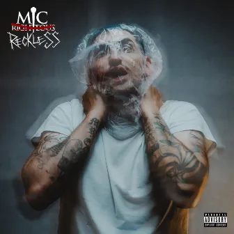 Mic Righteous: I am Reckless by Mic Righteous