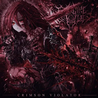 CRIMSON VIOLATOR by GORE-GIRL PROJECT