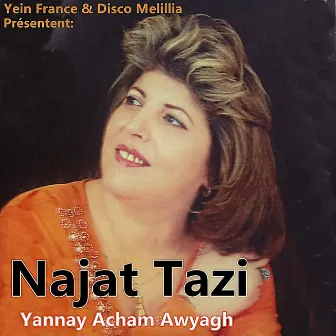 Yannay Acham Awyagh by Najat Tazi