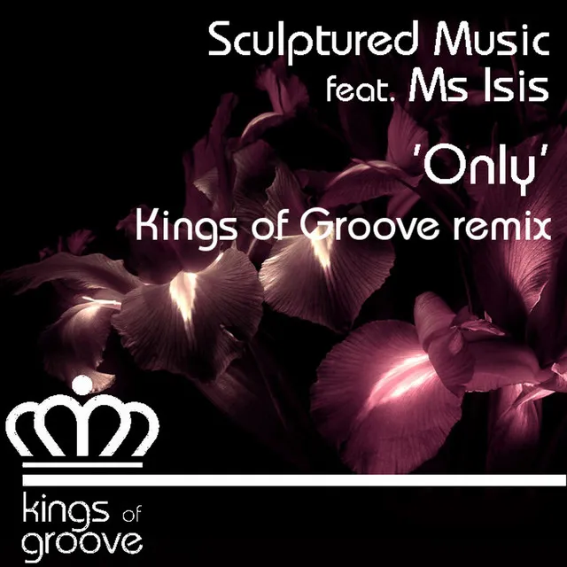 Only - Kings of Groove Remix