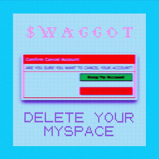 DELETE YOUR MYSPACE