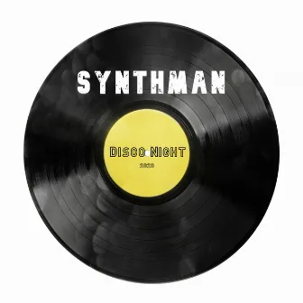 Synthman - Disco Night by Adriano Nunez