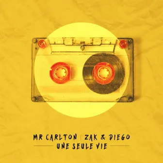 Une seule vie by Zak & Diego