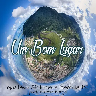 Um Bom Lugar by Gustavo Sintonia