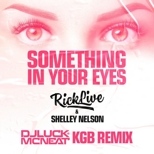 Something In Your Eyes - DJ Luck & MC Neat KGB Remix