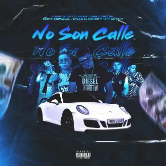 No Son Calle by Young Nico