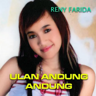 Ulan Andung Andung by Reni Farida