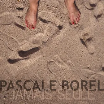 Jamais seule by Pascale Borel