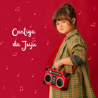 Cantiga da Juju by Músika de Presente