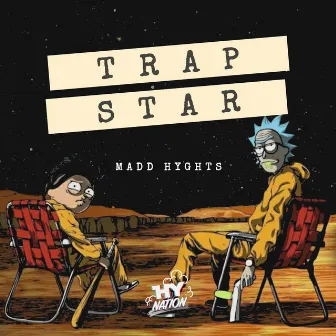 Trap Star by Madd Hyghts