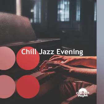 Chill Jazz Evening by Chill Jazz Playlist