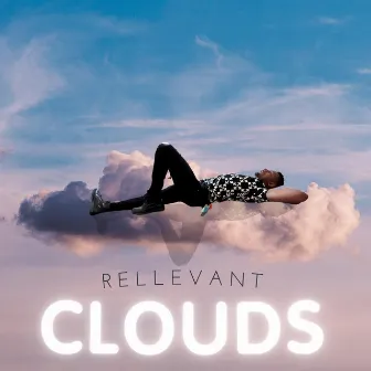 Clouds by Rellevant