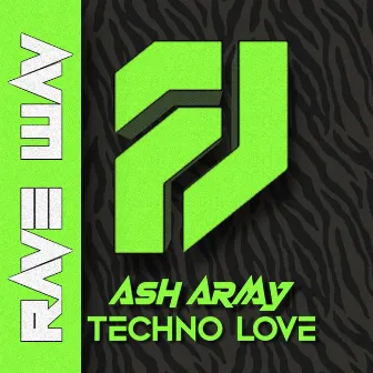 Techno Love by Ash Army