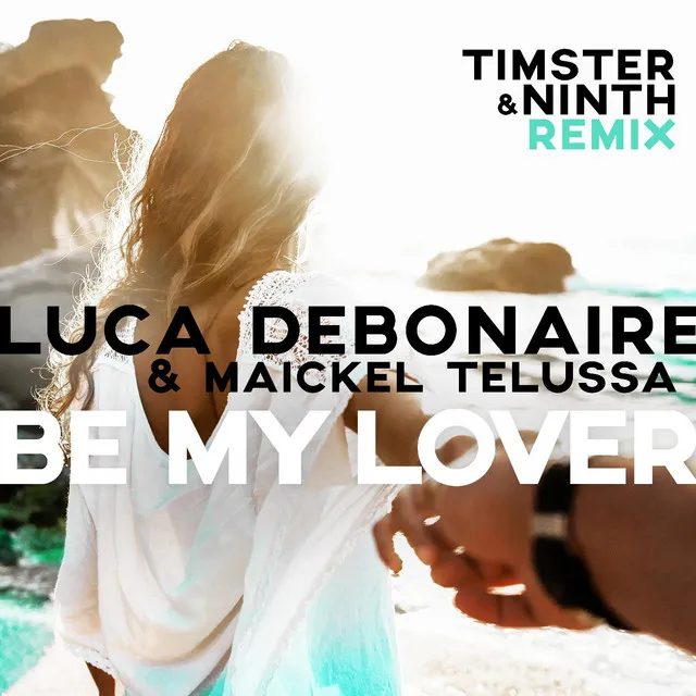 Be My Lover (Timster & Ninth Remix Edit)