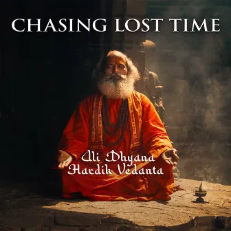 Chasing Lost Time by Ali Dhyana