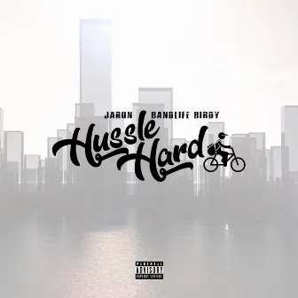 Hussle Hard by Bandlife Birdy