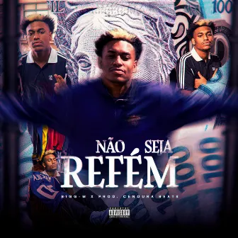 Não Seja Refém by Cenoura Beats