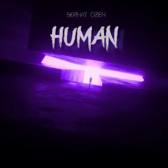 HUMAN by Serhat Özen