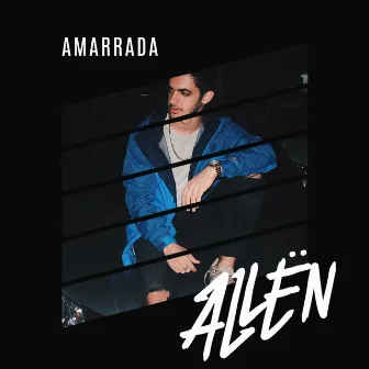 Amarrada by Allën