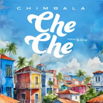 Che Che by Chimbala