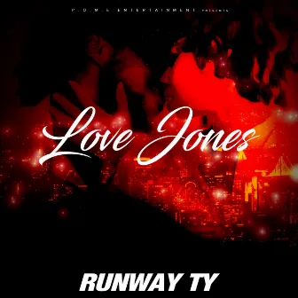 Love Jones by Runway Ty