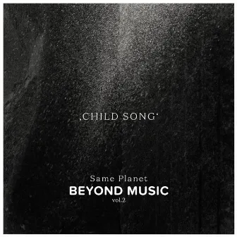 Child Song by Beyond Music