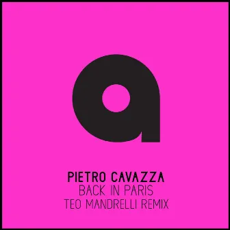 Back in Paris (Teo Mandrelli Remix) by Pietro Cavazza