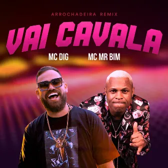 Vai Cavala (Arrochadeira Remix) by Mt Records