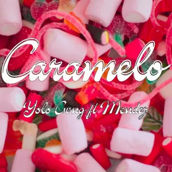 Caramelo by Yolo Gang