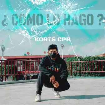 Como Lo Hago by korts cpr