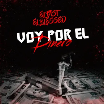 Voy por el Dinero by El Blessed