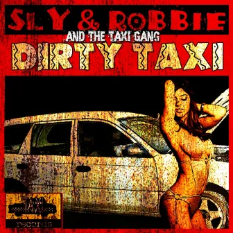 Dirty Taxi by The Taxi Gang